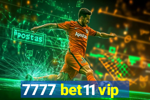 7777 bet11 vip